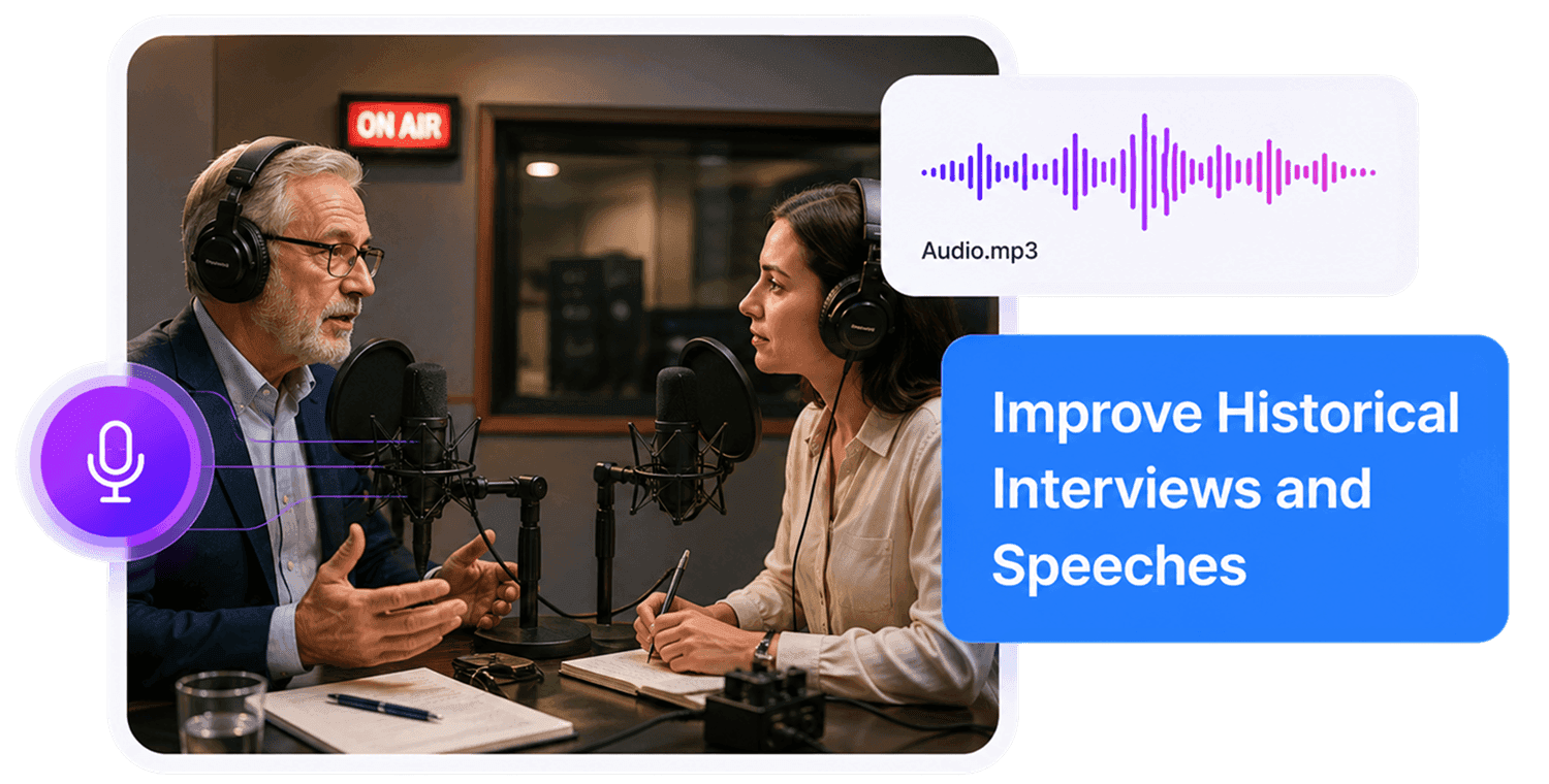 Enhance Historical Interviews and Speeches
