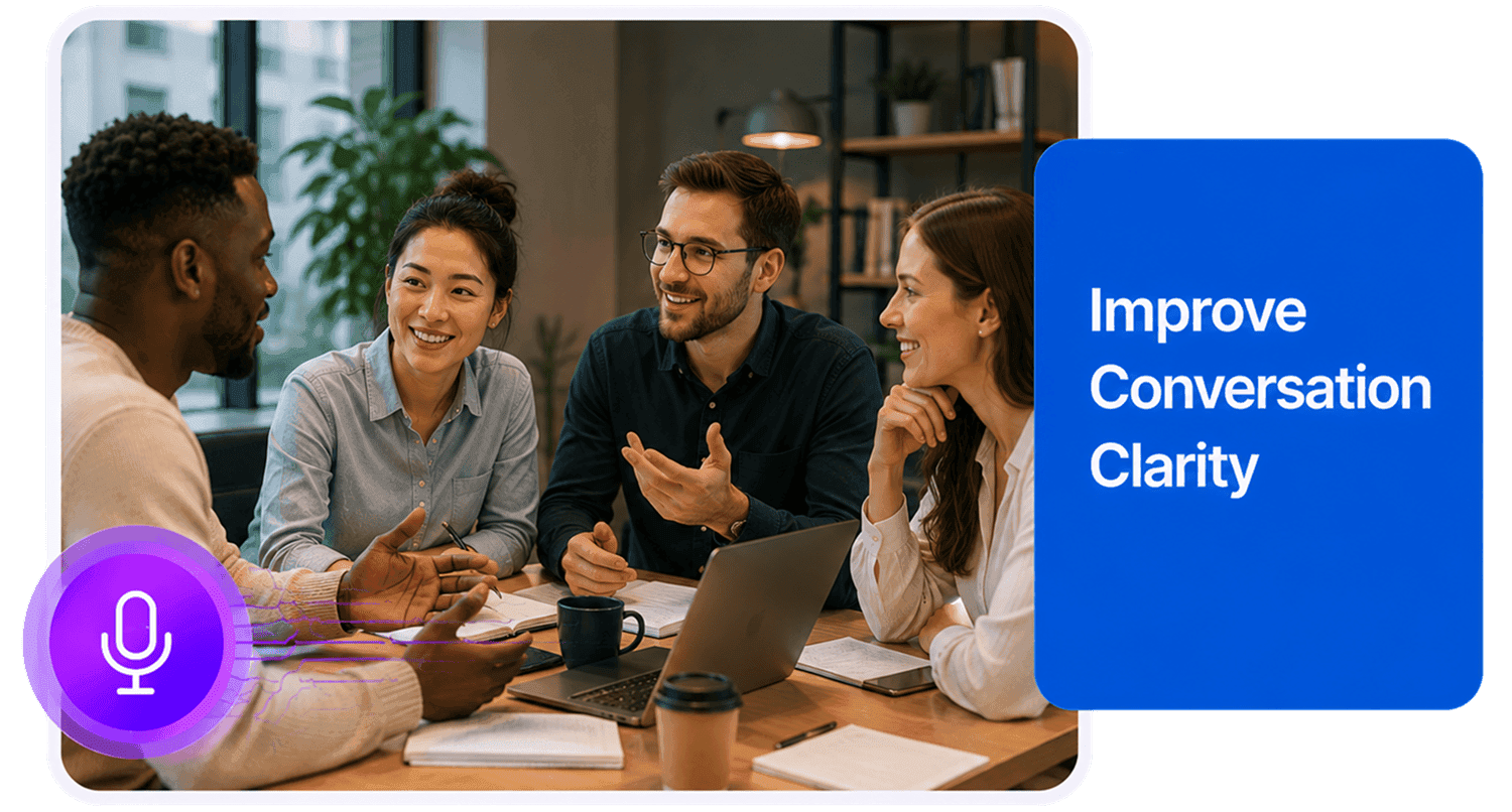 Improve Conversation Clarity